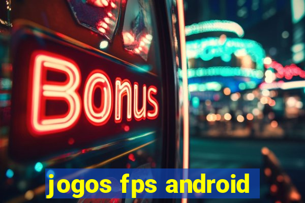 jogos fps android